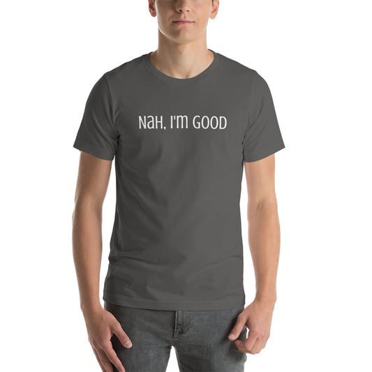 Nah, I'm Good